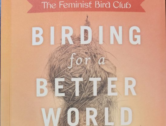 “The Feminist Bird Club’s Birding for a Better&nbsp;World”
